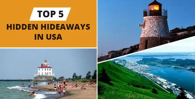 Top 5 Hidden Hideaways in USA