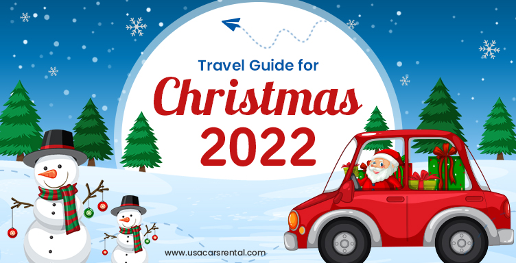 Travel Guide for Christmas 2022